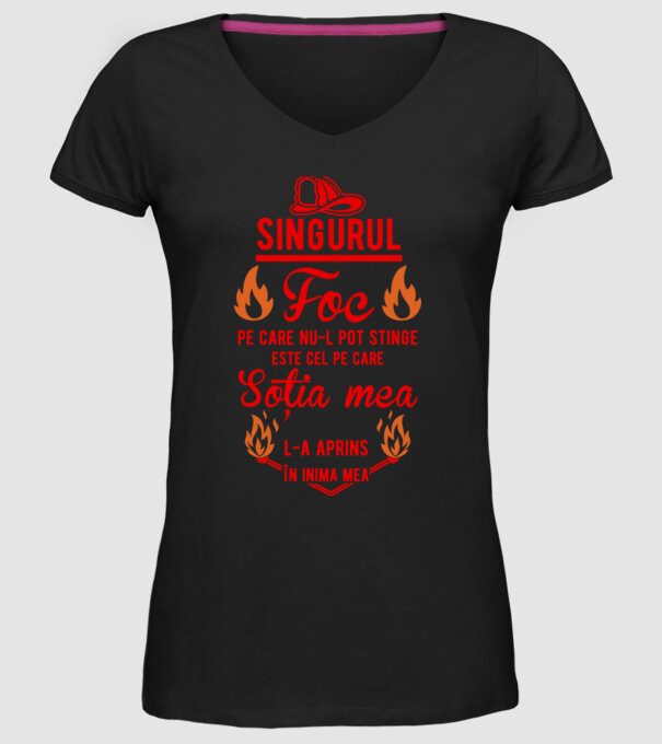 singurul foc pe care nu-l pot stinge este cel pe care soția mea l-a aprins în inima mea model negru pe tricou