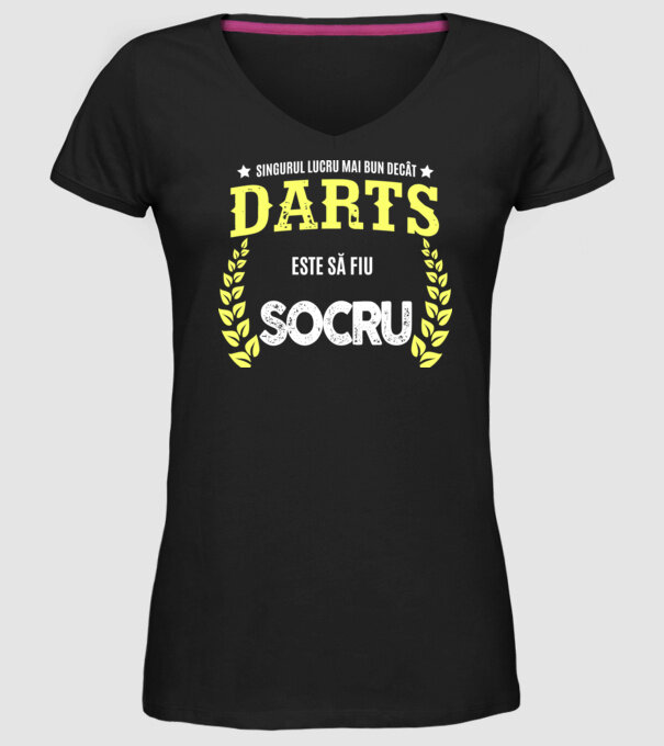 singurul lucru mai bun decât darts este să fiu socru model negru pe tricou