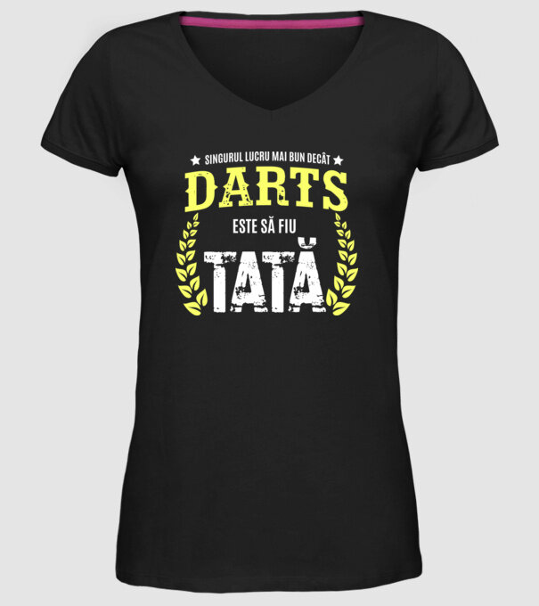 singurul lucru mai bun decât darts este să fiu tată model negru pe tricou