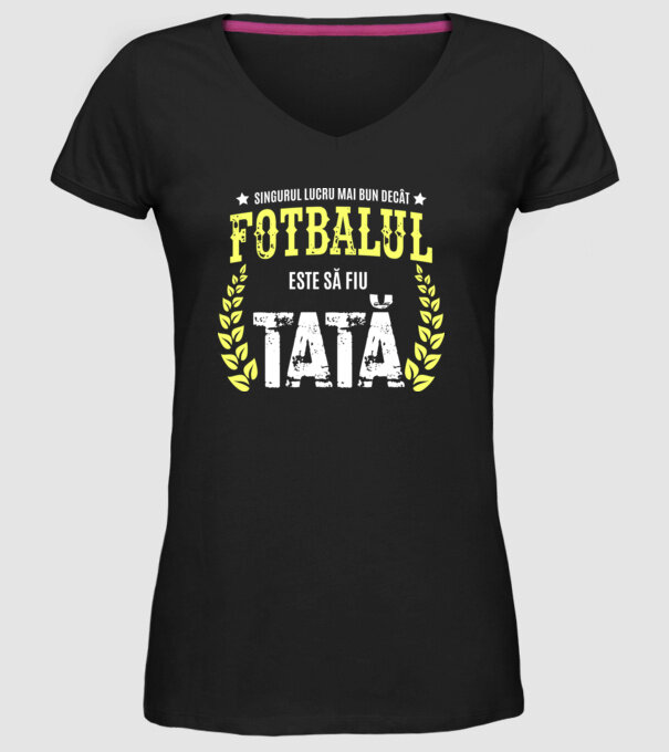 Singurul lucru mai bun decât fotbalul este să fiu tată model negru pe tricou