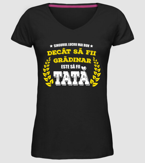 Singurul lucru mai bun decât să fii grădinar este să fii tată model negru pe tricou