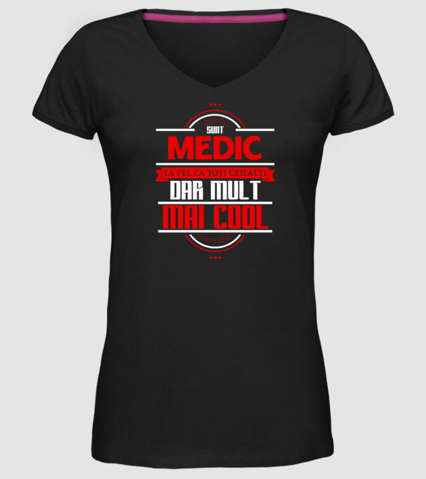 Sunt medic, la fel ca toți ceilalți, dar mult mai cool model negru pe tricou