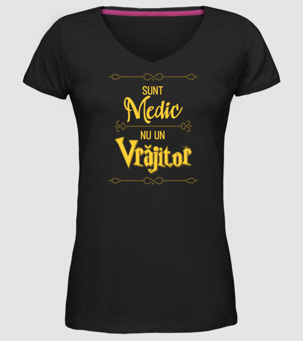 Sunt medic, nu un vrăjitor model negru pe tricou