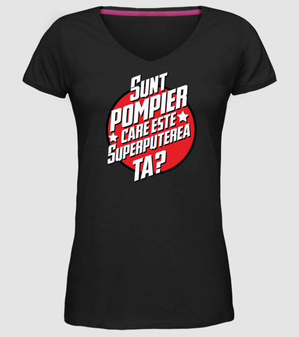 sunt pompier, care este superputerea ta? model negru pe tricou
