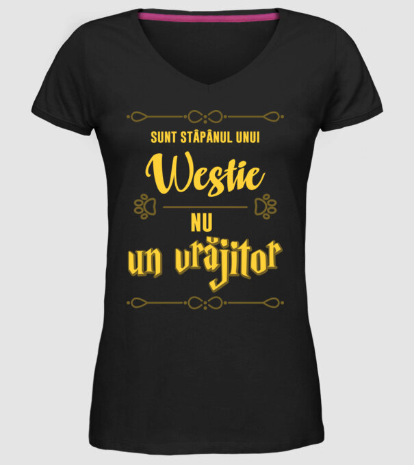 Sunt stăpânul unui westie, nu un vrăjitor model negru pe tricou