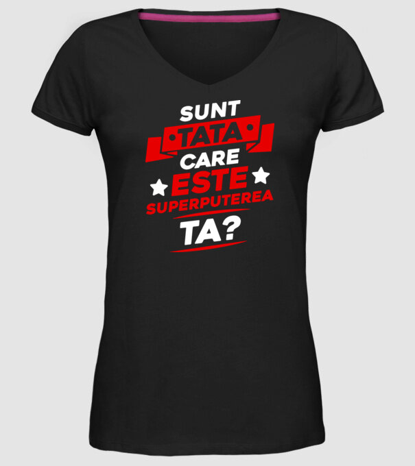 Sunt tată, care este superputerea ta model negru pe tricou