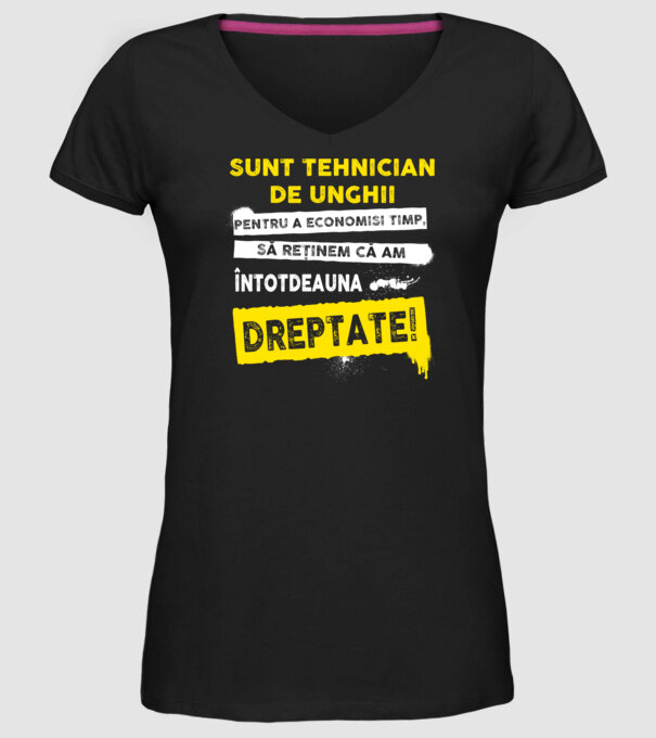 Sunt tehnician de unghii, pentru a economisi timp, să reținem că am întotdeauna dreptate! model negru pe tricou