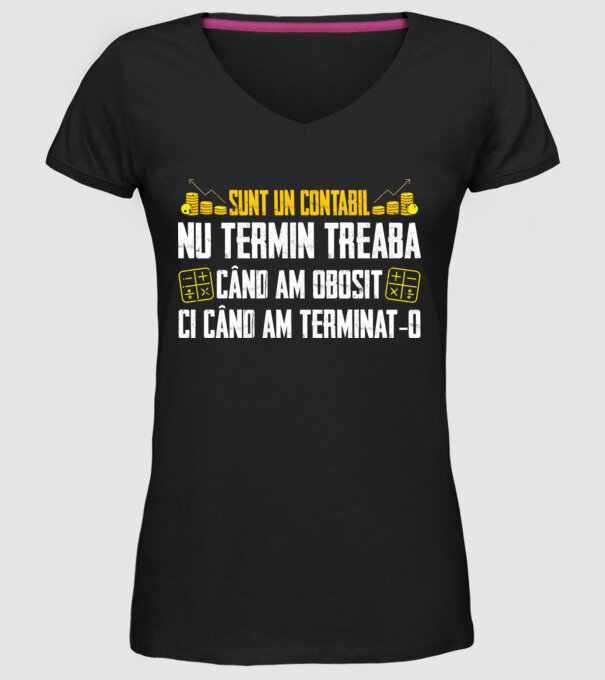sunt un contabil, nu termin treaba când am obosit, ci când am terminat-o model negru pe tricou