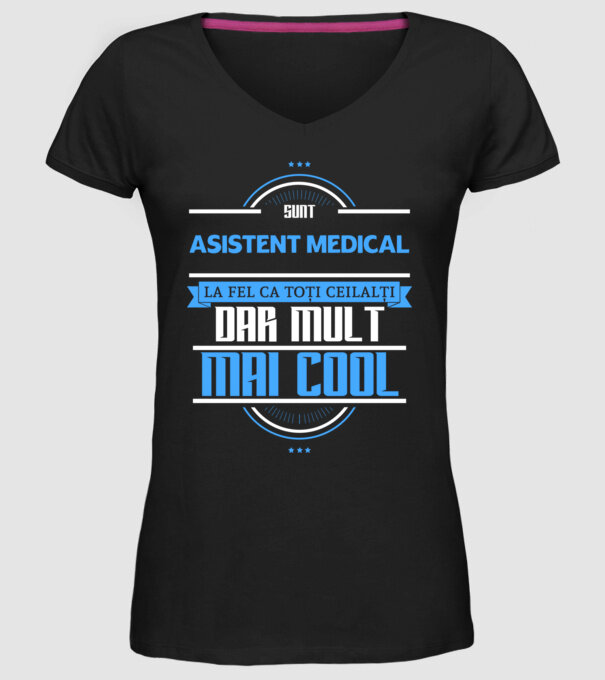 Sunt ASISTENT MEDICAL, la fel ca toți ceilalți, dar mult mai cool model negru pe tricou