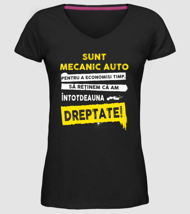 sunt MECANIC AUTO, pentru a economisi timp, să reținem că am întotdeauna dreptate model negru pe tricou