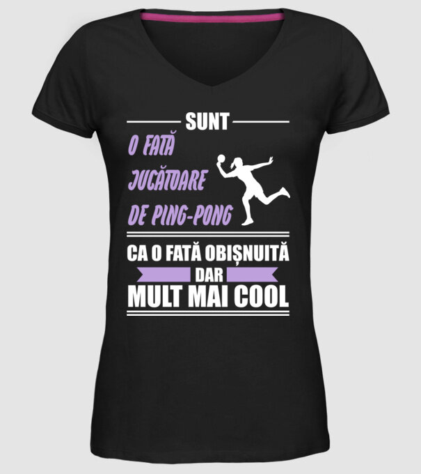 sunt o fată jucătoare de ping-pong, ca o fată obișnuită, dar mult mai cool model negru pe tricou