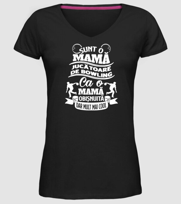 sunt o mamă jucătoare de bowling, ca o mamă obișnuită, dar mult mai cool model negru pe tricou