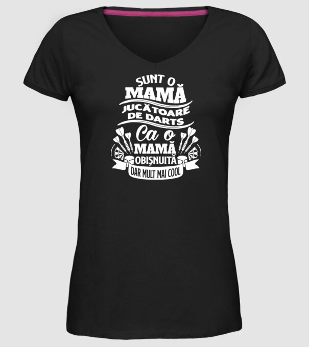 Sunt o mamă jucătoare de darts, ca o mamă obișnuită, dar mult mai cool model negru pe tricou