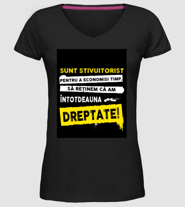 sunt STIVUITORIST, pentru a economisi timp, să reținem că am întotdeauna dreptat model negru pe tricou