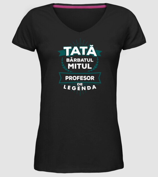 Tată - bărbatul, mitul, profesor de legendă model negru pe tricou