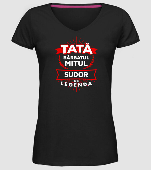 Tată - bărbatul, mitul, sudor de legendă model negru pe tricou