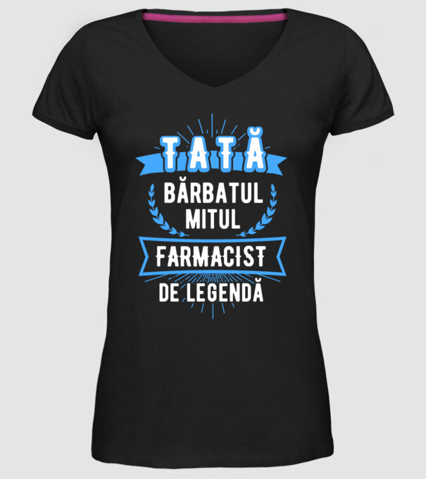 tată - bărbatul, mitul, FARMACIST de legendă model negru pe tricou