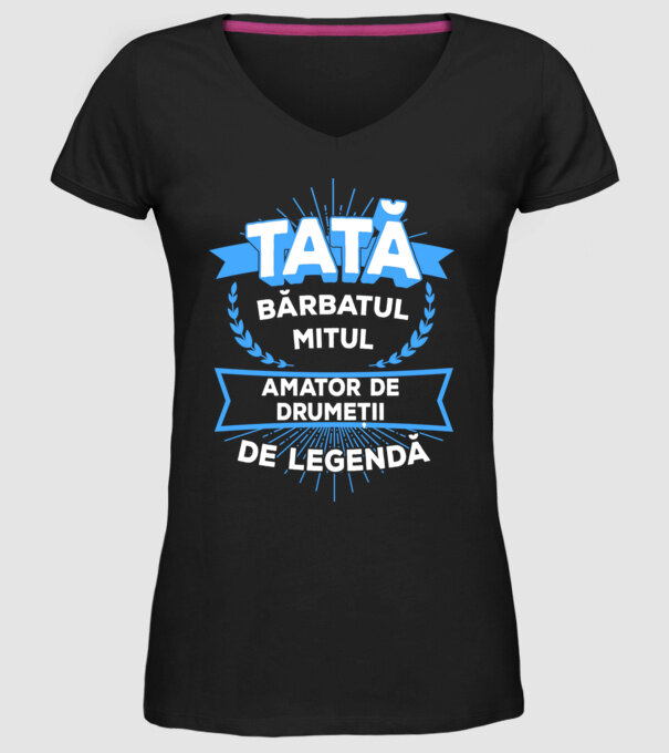 TATĂ - bărbatul, mitul, amator de drumeții de legendă model negru pe tricou