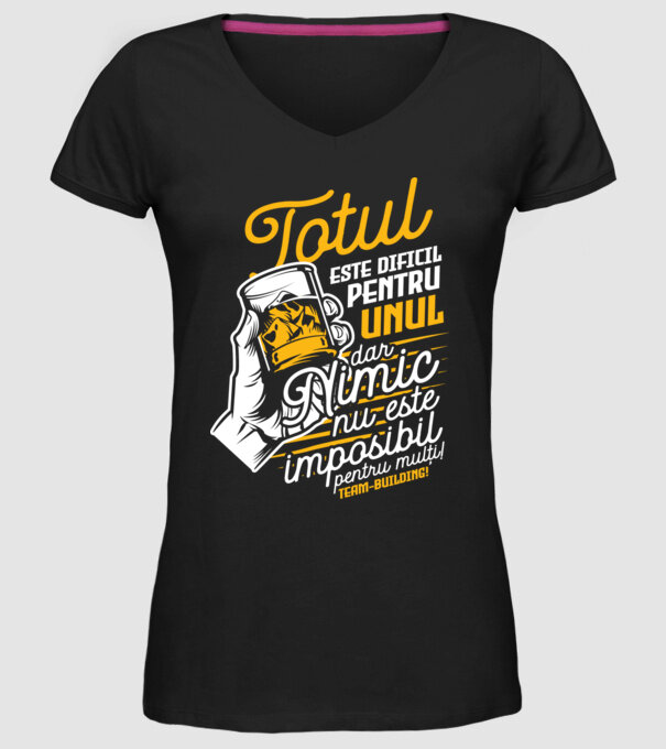 Totul este dificil pentru unul, dar nimic nu este imposibil pentru mulți! Team-building model negru pe tricou