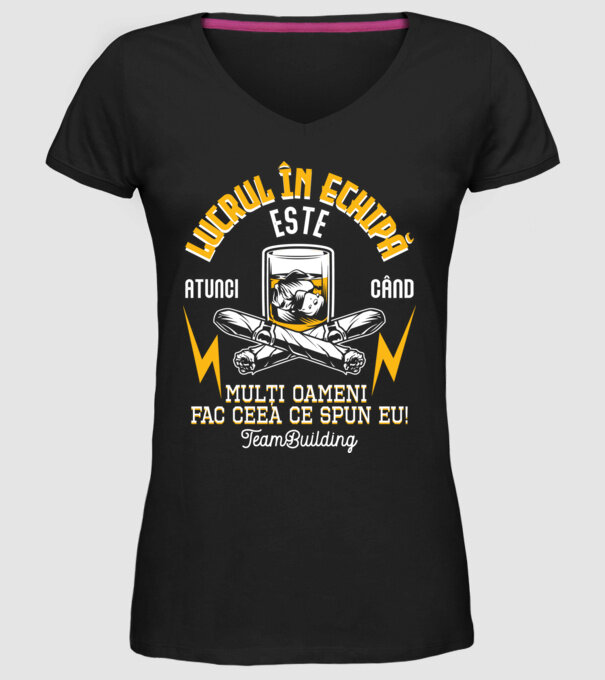 Lucrul în echipă este atunci când mulți oameni fac ceea ce spun eu! Team-building model negru pe tricou