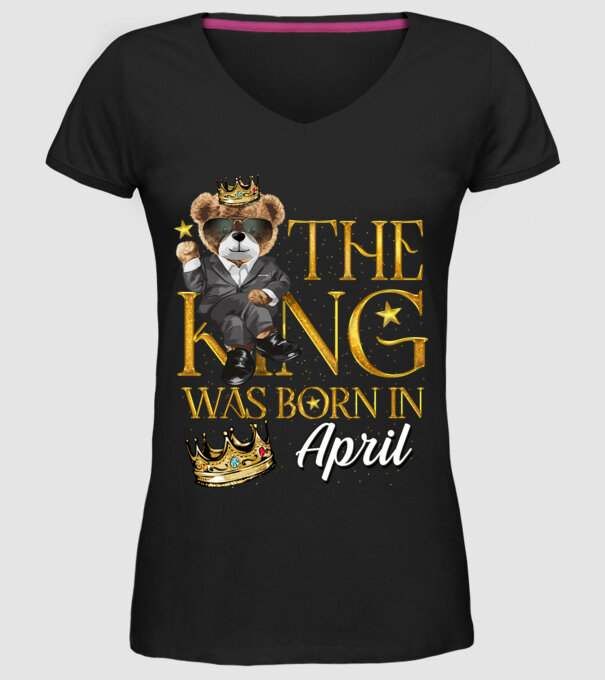 The king was born int APRIL model negru pe tricou