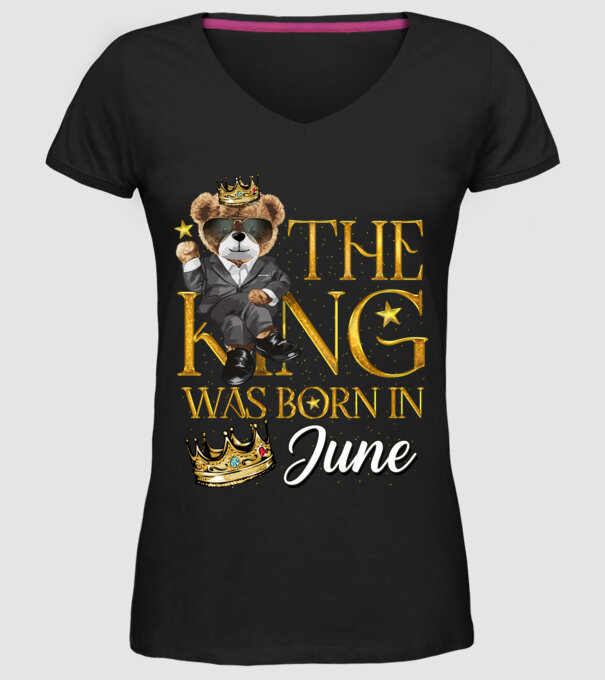 The king was born int JUNE model negru pe tricou