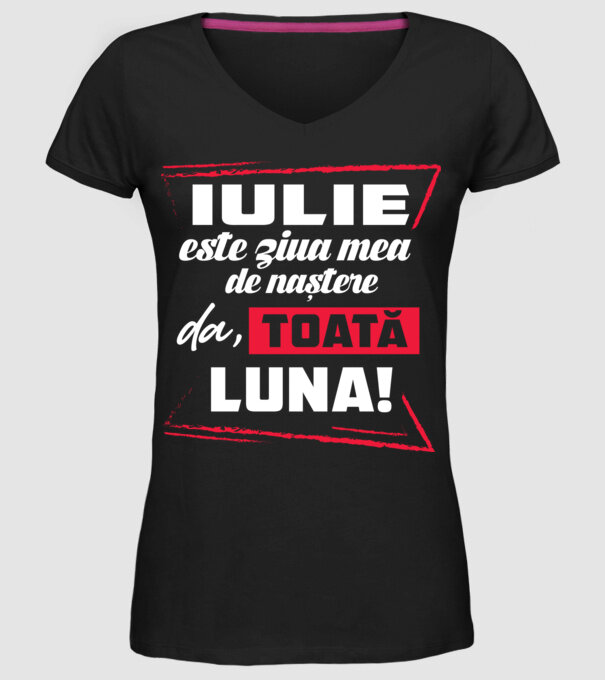 Toată luna IULIE model negru pe tricou