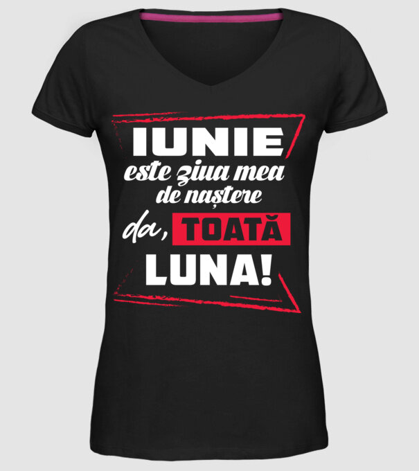 Toată luna IUNIE model negru pe tricou