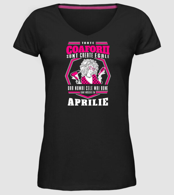 Toate coaforii sunt create egale dar numai cele mai bune sunt născuțe în aprilie model negru pe tricou