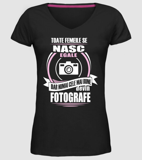 Toate femeile se nasc egale, dar numai cele mai bune devin fotografe model negru pe tricou