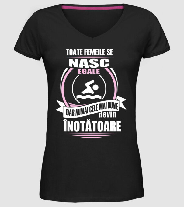 toate femeile se nasc egale, dar numai cele mai bune devin înotătoare model negru pe tricou