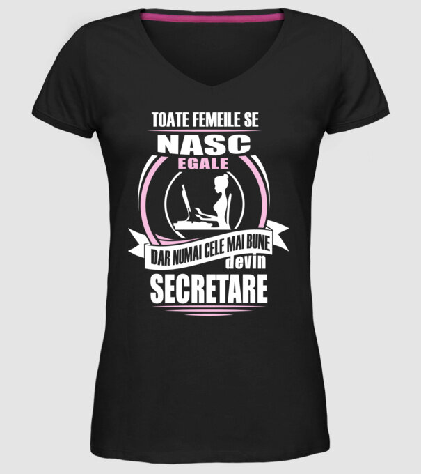 toate femeile se nasc egale, dar numai cele mai bune devin secretare model negru pe tricou