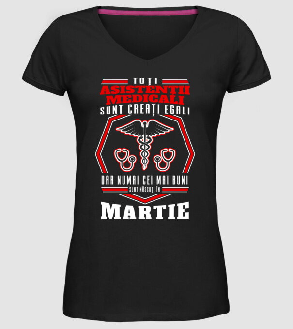 Toți asistenții medicali sunt creați egali, dar numai cei mai buni sunt născuți în martie model negru pe tricou