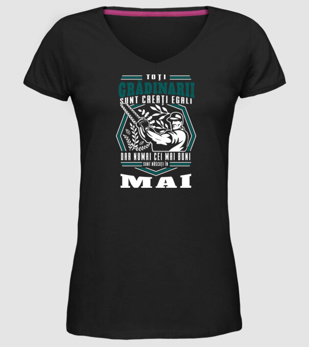 Toți grădinarii sunt creați egali, dar numai cei mai buni sunt născuți în mai. model negru pe tricou