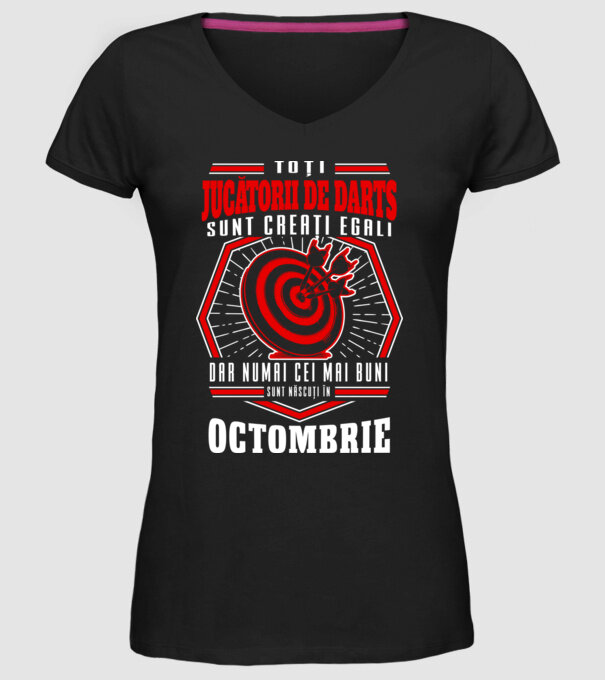 Toți jucătorii de darts sunt creați egali, dar numai cei mai buni sunt născuți în octombrie. model negru pe tricou