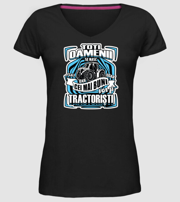 toți oamenii - se nasc egali dar doar cei mai buni vor fi tractoriști model negru pe tricou