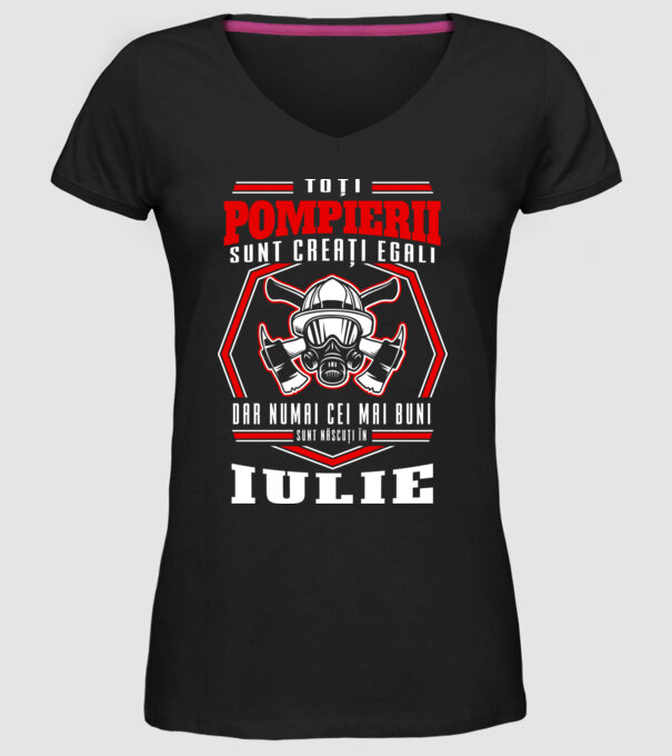 Toți pompierii sunt creați egali, dar numai cei mai buni sunt născuți în iulie model negru pe tricou
