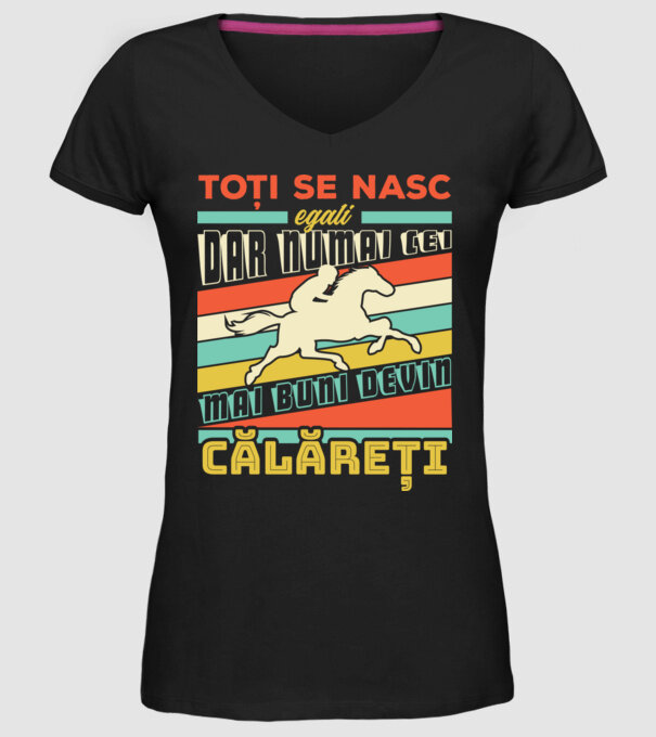 toți se nasc egali, dar numai cei mai buni devin călăreți model negru pe tricou