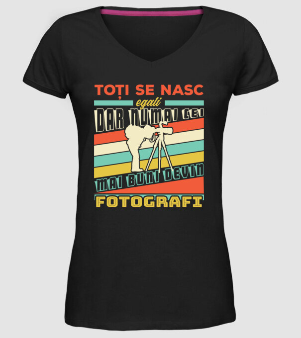 toți se nasc egali, dar numai cei mai buni devin fotografi model negru pe tricou
