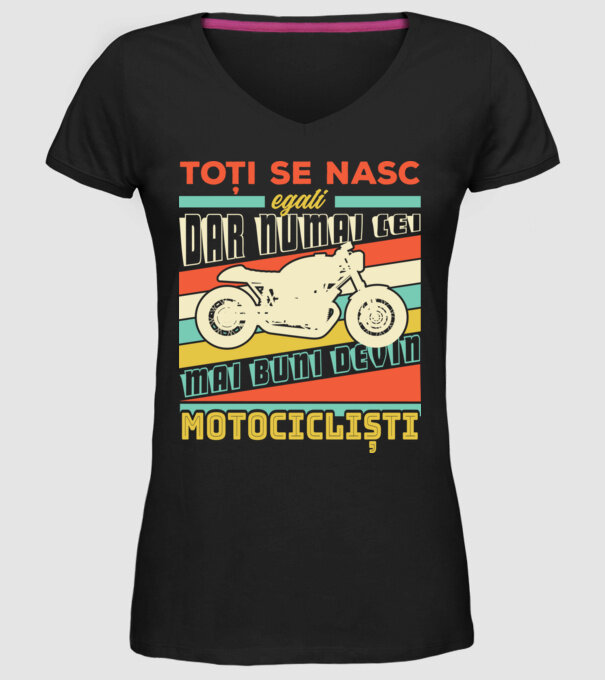 toți se nasc egali, dar numai cei mai buni devin motocicliști model negru pe tricou