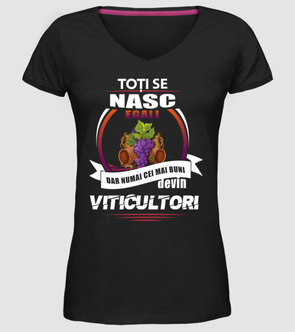 Toți se nasc egali, dar numai cei mai buni devin viticultori model negru pe tricou