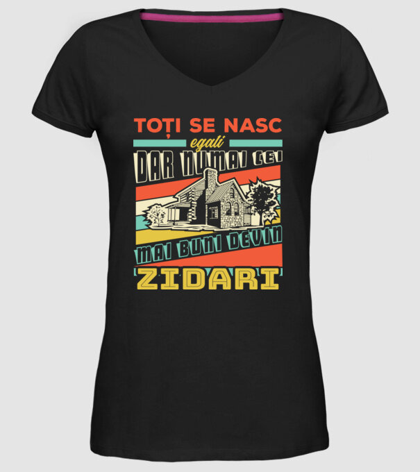 Toți se nasc egali, dar numai cei mai buni devin zidari model negru pe tricou