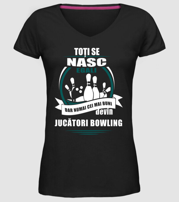 toți se nasc egali, dar numai cei mai buni devin jucători bowling model negru pe tricou