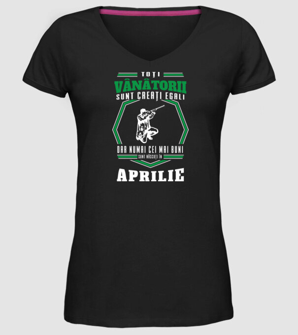 Toți vânătorii sunt creați egali, dar numai cei mai buni sunt născuți în aprilie model negru pe tricou