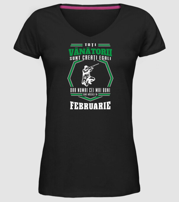 Toți vânătorii sunt creați egali, dar numai cei mai buni sunt născuți în februarie model negru pe tricou