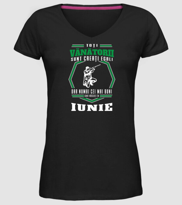 Toți vânătorii sunt creați egali, dar numai cei mai buni sunt născuți în iunie model negru pe tricou