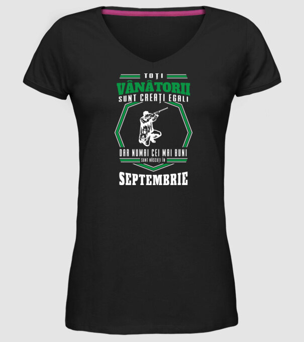 Toți vânătorii sunt creați egali, dar numai cei mai buni sunt născuți în septembrie model negru pe tricou