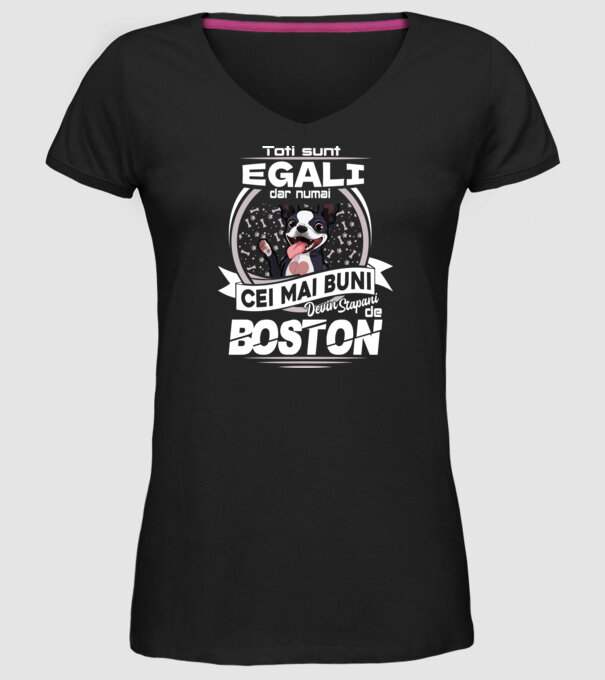 Toți sunt egali, dar numai cei mai buni devin stăpâni de boston lght model negru pe tricou