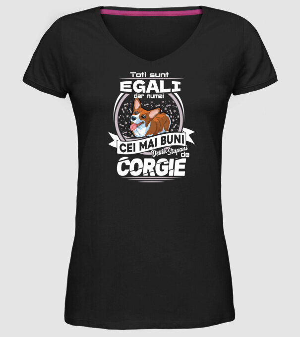Toți sunt egali, dar numai cei mai buni devin stăpâni de corgie lght model negru pe tricou