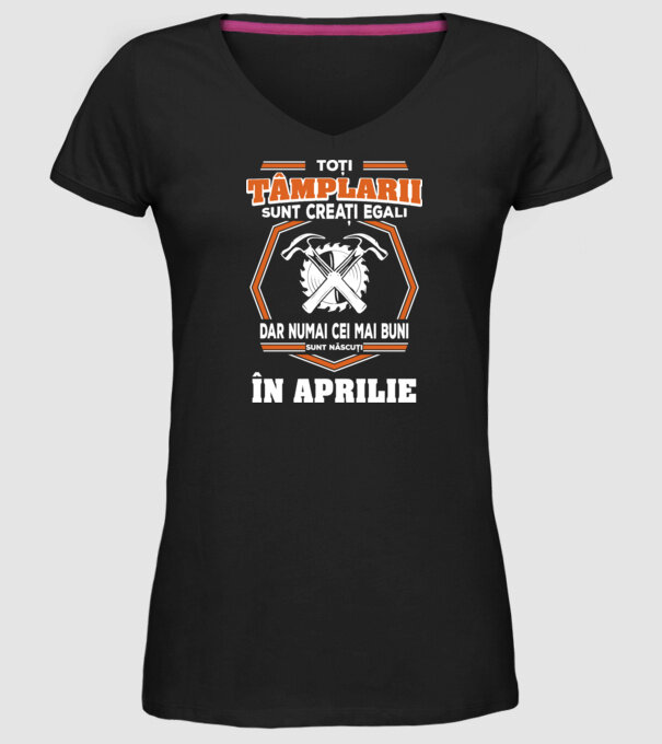 toți tâmplarii sunt creați egali, dar numai cei mai buni sunt născuți în aprilie model negru pe tricou